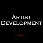 Artist Development Takes Time
