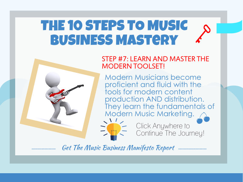 Step 7 - The Rules of the Modern Music Biz - Music Marketing and Music Business Mastery